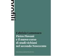 Pietro Piovani e il nuovo corso di studi vichiani nel secondo Novecento - ...
