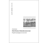 Pietro Porcinai e l'Italia della corsa al mare. Progetti di paesaggio per nuovi turismi