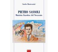 Pietro Sassoli. Musicista ficarolese del Novecento