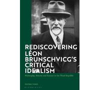 Pietro Terzi Rediscovering Léon Brunschvicg’s Critical Idealism (Tascabile)