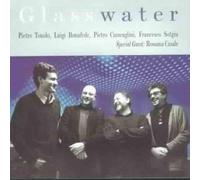 Pietro Tonolo 4tet F - Glass Water