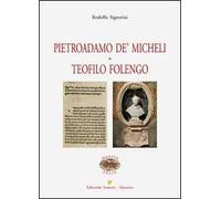 Pietroadamo De' Micheli. Teofilo Folengo