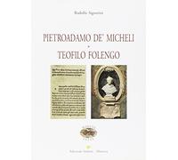 Pietroadamo De' Micheli. Teofilo Folengo