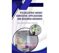 Piezoelectric Energy Harvester: Applications and Research Advances