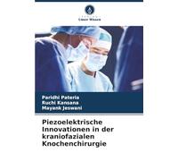 Piezoelektrische Innovationen in der kraniofazialen Knochenchirurgie