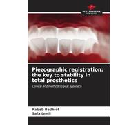 Piezographic registration: the key to stability in total prosthetics: Clinical and methodological approach