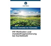 PIF-Methoden und Zwiebelfragmentierung bei Karibikkohl