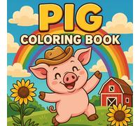 Pig Coloring Book: Bold and Easy Designs for Animal Pigs Lovers, Fun for Kids and Adults