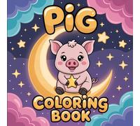 Pig Coloring Book: Bold and Easy Pig Illustrations for Relaxation and Creativity