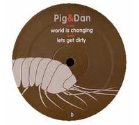 Pig & Dan - World Is Changing