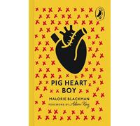 Pig-Heart Boy: The beloved modern classic from the award-winning author