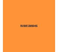 For Mass Consumption - Pig Heart Transplant (Vinile)