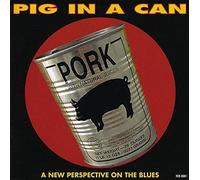 Pig In A Can - New Perspective On The Blues
