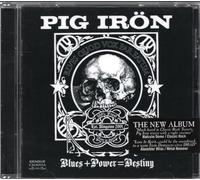 Pig Iron - Pig Iron- Blues + Power = Destiny