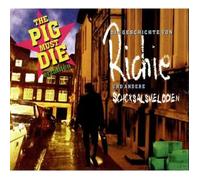 Pig Must die,the - Die Geschichte Von Ritchie