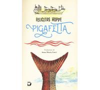 PIGAFETTA - Hoppe Felicitas - 2022 - Del Vecchio Editore