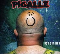 Pigalle - Des Espoirs