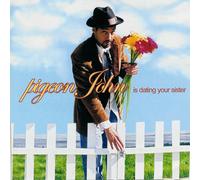 Pigeon John Is Dating Your Sister (CD)