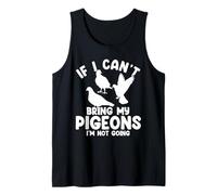 Pigeon Lover Se Non Posso Portare Il Mio Piccione Cibo piccioni Custode Canotta