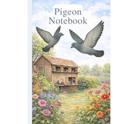 Pigeon Notebook: Bring A Sense Of Calm And Nature To Your Writing With This Beautifully Pigeon Notebook