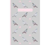Pigeon Notebook: Cute Pigeon Lined Journal, Perfect for Anyone who Loves Pigeons or Pigeon Keeping - Grey/Pink