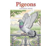 Pigeons coloring book: 25 Delightful Pigeon Designs for Relaxing Coloring Fun
