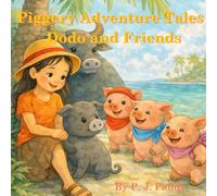 Piggery Adventure Tales: Dodo and Friends