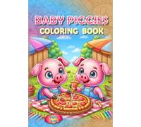 Piggies Coloring Book: - A Barnyard Full of Fun!