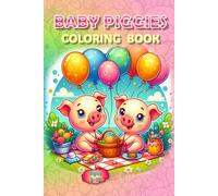 Piggies Coloring Book!: - A Muddy Good Time Awaits!