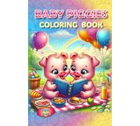 Piggies Coloring Book!: - A Muddy Good Time Awaits!