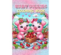 Piggies Coloring Book!: Adorable Fun from Snout to Tail!