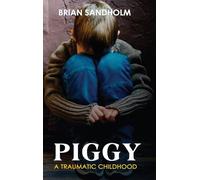 Piggy: A Traumatic Childhood