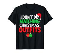 Pigiama Natalizio con Scritta I Dont Do Matching Christmas Maglietta