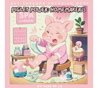 Piglet Power: Homemaker's Art Therapy Coloring Book: Stress Relief for Moms & Families: 30 Single-Sided 8.5x8.5" Chores, Self-Care & Bonus Designs | Bold-Line Adult Relaxation