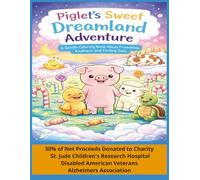 Piglet's Sweet Dreamland Adventure: A Gentle Coloring Book About Friendship, Kindness and Feeling Safe