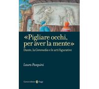 «Pigliare occhi, per aver la mente». Dante, la «Commedia» e le ar