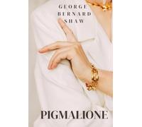 Pigmalione (Traduzione di Antonio Agresti)