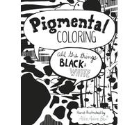 Pigmental Coloring: All the Things Black and White