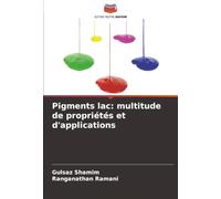 Pigments lac: multitude de propriétés et d'applications