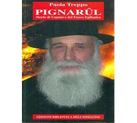 Pignarûl. Storie di uomini e del fuoco epifanico