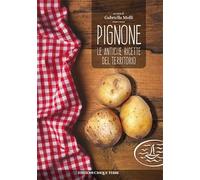 Pignone. Le antiche ricette del territorio