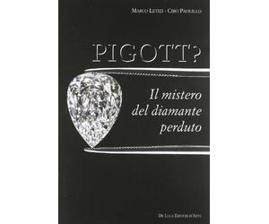 Pigott? Il mistero del diamante perduto. Ediz. illustrata