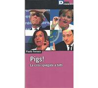 Pigs! La crisi spiegata a tutti
