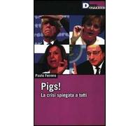 Pigs! La crisi spiegata a tutti