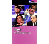Pigs! La crisi spiegata a tutti