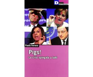 Pigs! La crisi spiegata a tutti