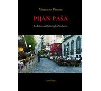 Pijan Pasa. La kafana della famiglia Markovic