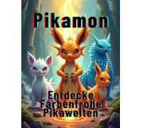 Pikamon : Entdecke Farbenfrohe Pikawelten