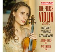 Jennifer Pike, Petr Limonov - The Polish Violin Volume 2 - Bacewicz, Poldowski,