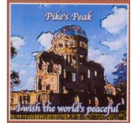 Pike S Peak - I Wish the World S Peaceful